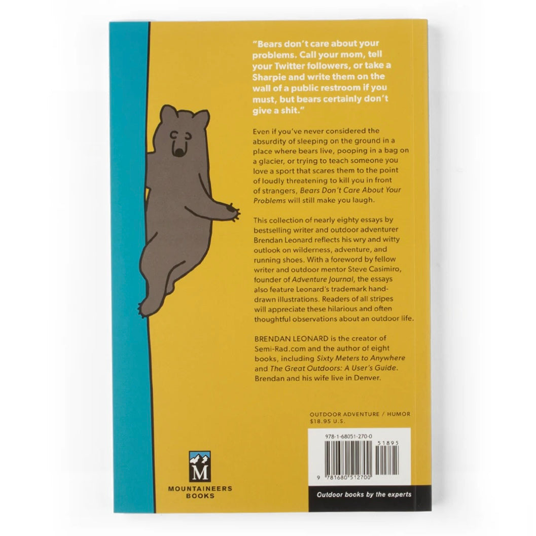 Bears Don't Care About Your Problems by Brendan Leonard
