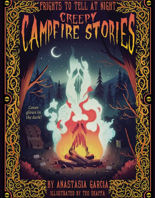 Creepy Campfire Stories: Frights To Tell At Night