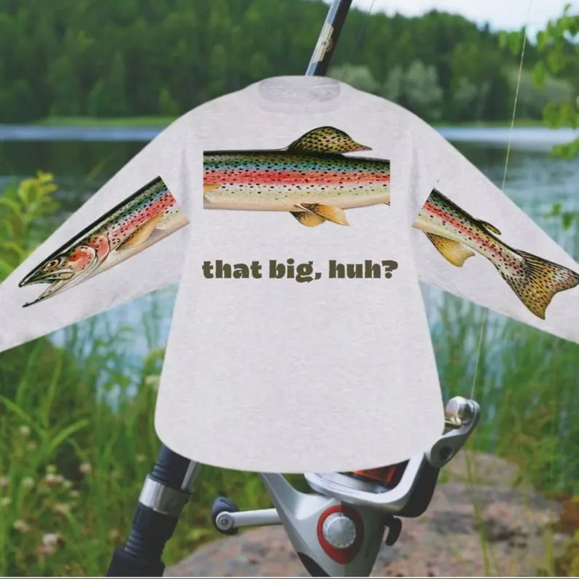 That Big, Huh? Fishing Sweatshirt