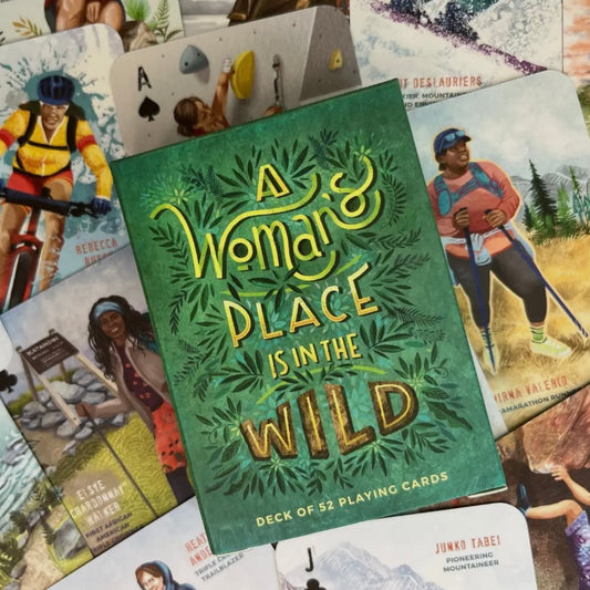 A Woman's Place Is in the Wild: Deck of 52 Playing Cards