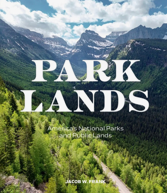 Parklands: America’S National Parks and Public Lands