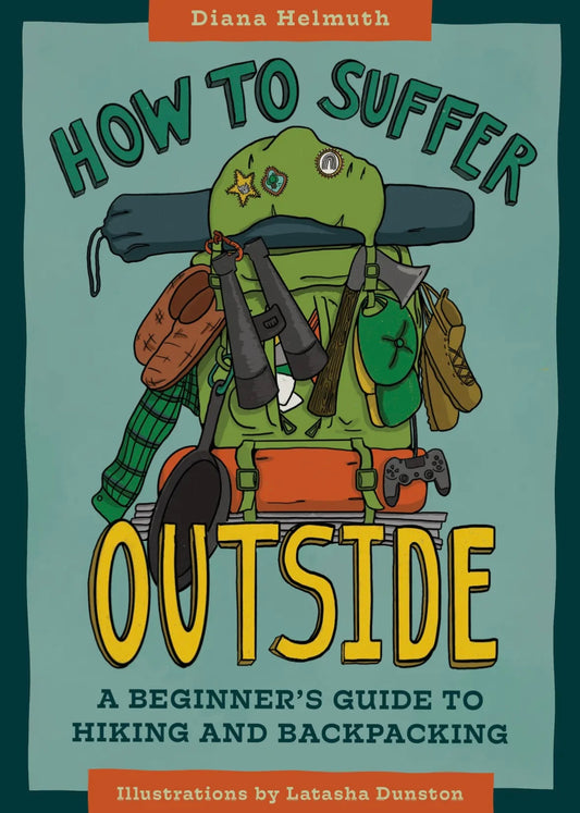 How to Suffer Outside: A Beginner’s Guide to Hiking