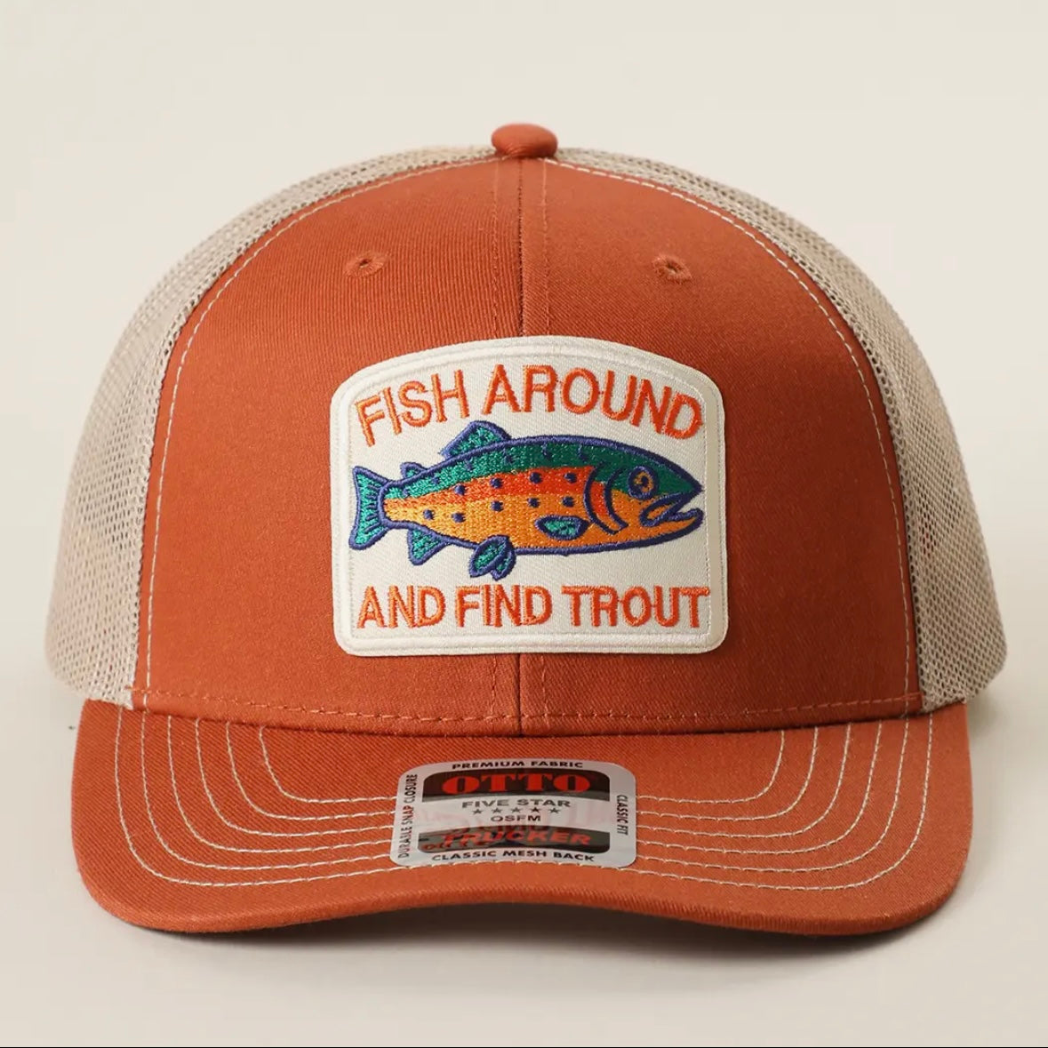 Fish Around and Find Trout Embroidered Patch Trucker Hat