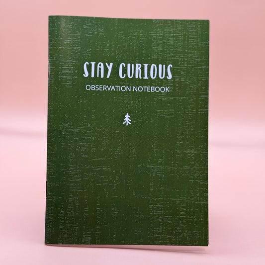 Stay Curious Observation Notebook