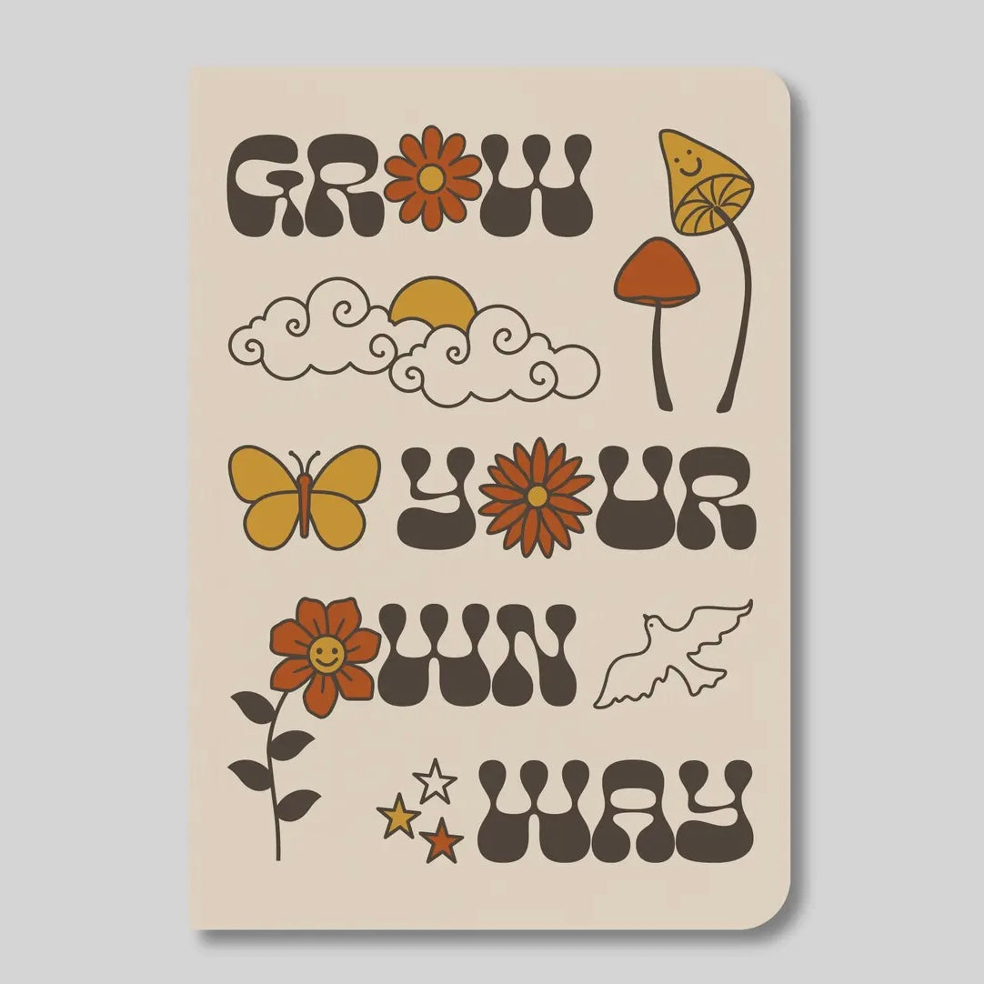 Grow Your Own Way Notebook