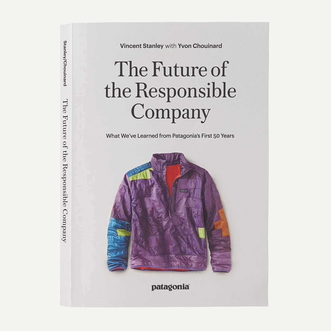 The Future of the Responsible Company: What We've Learned from Patagonia's First 50 Years