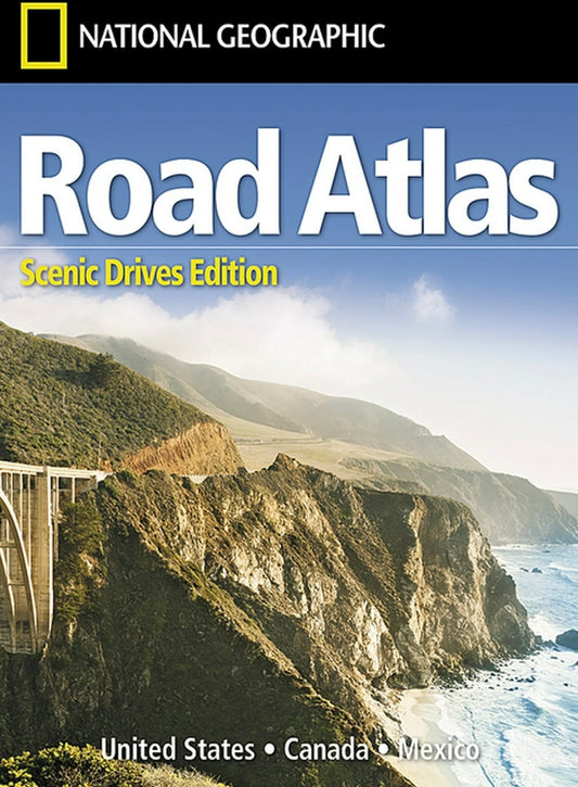 National Geographic Road Atlas Scenic Drives Edition