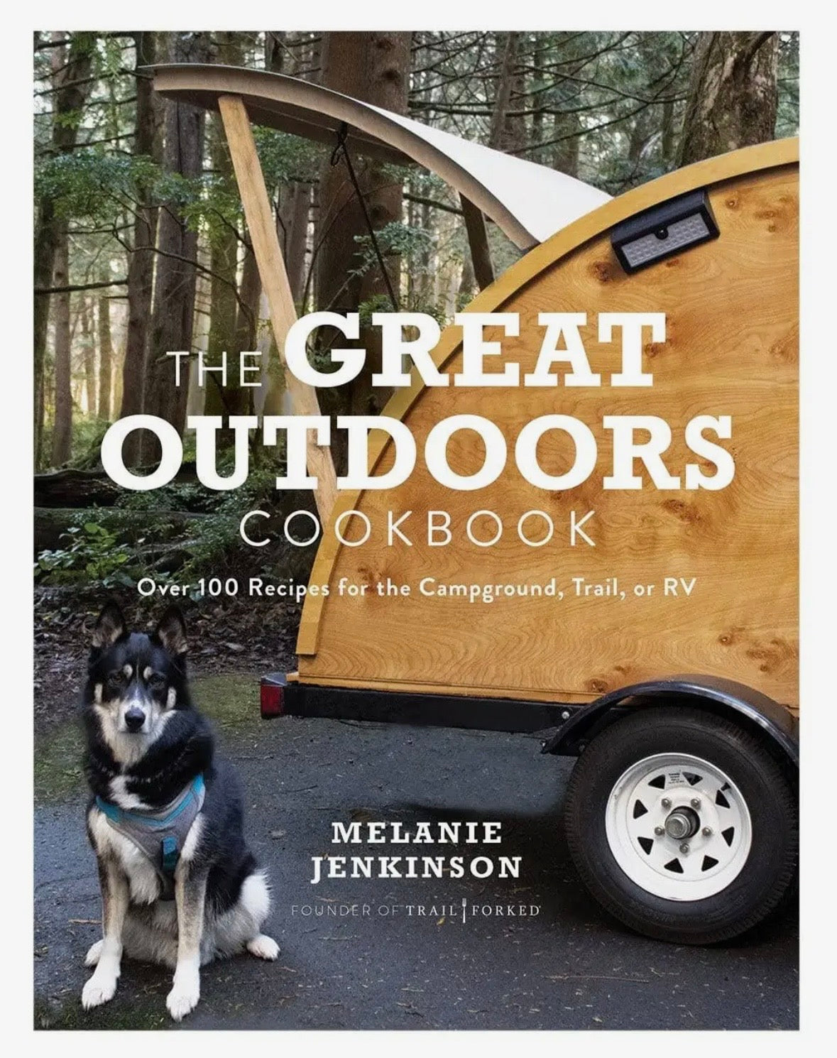 Great Outdoors Cookbook: Over 100 Recipes For the Trail