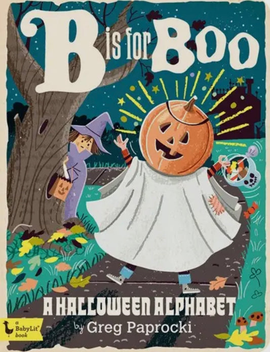 B Is For Boo: A Halloween Alphabet Board Book